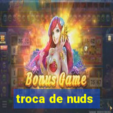 troca de nuds